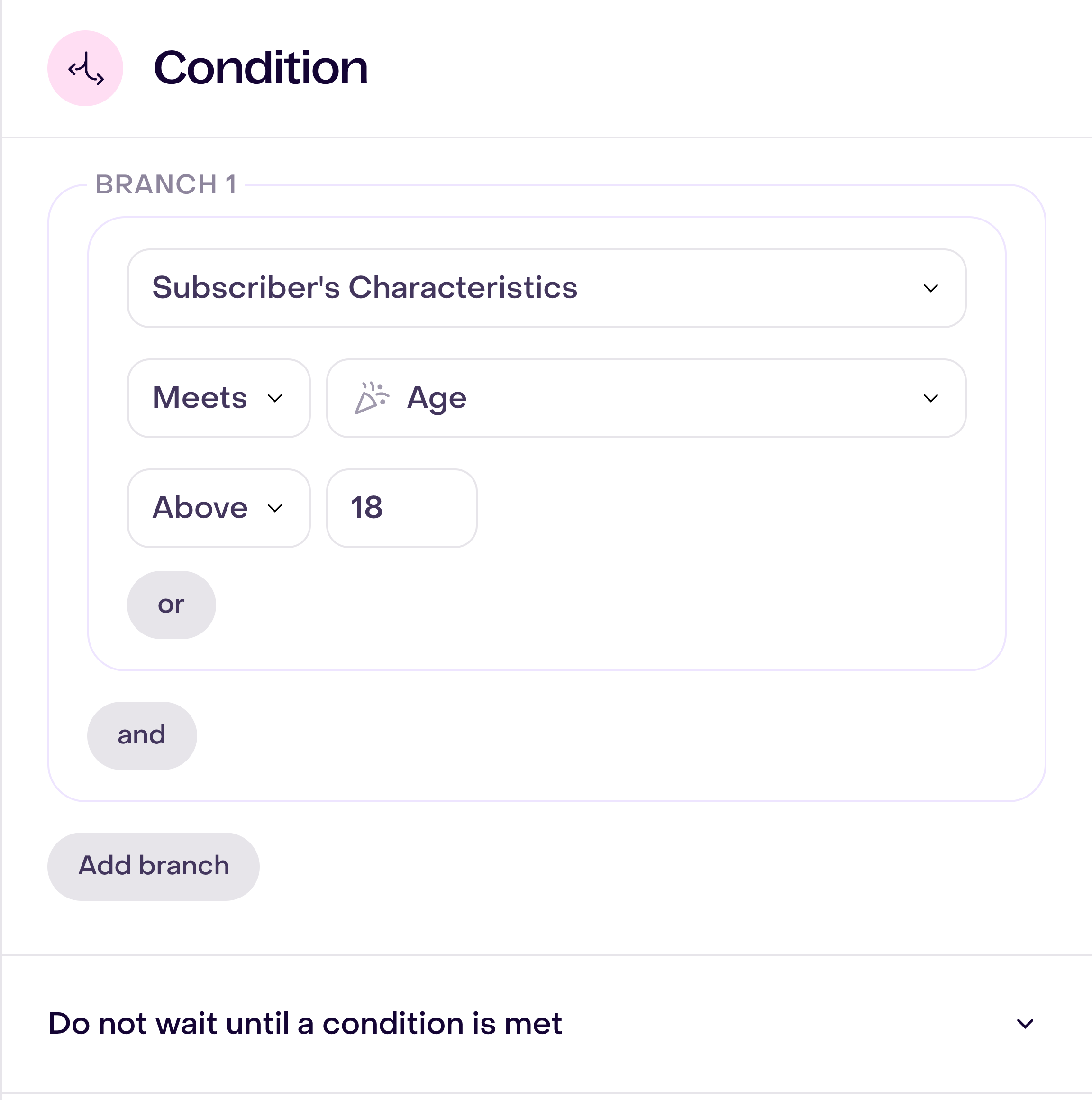 Condition panel with Age, Above and 18, and no additional wait until the condition is met.