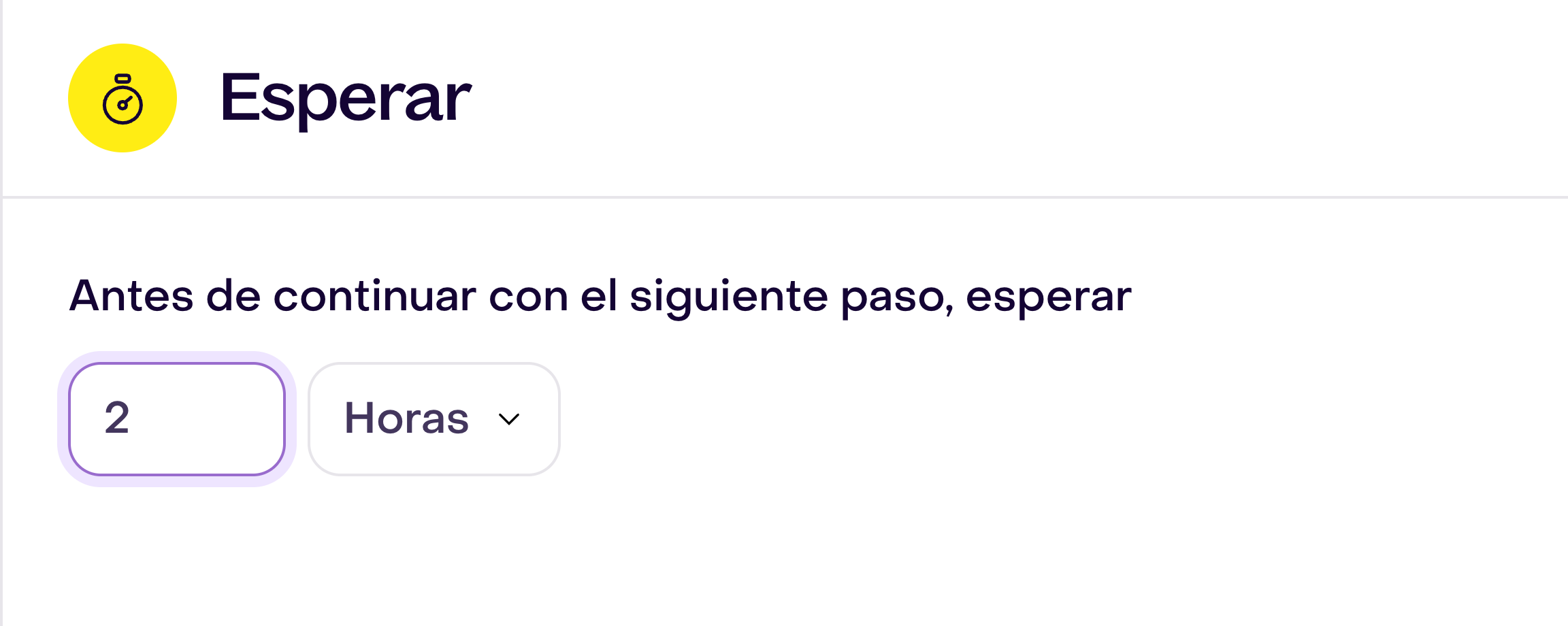 Panel Esperar con el valor 2 y la unidad Horas.